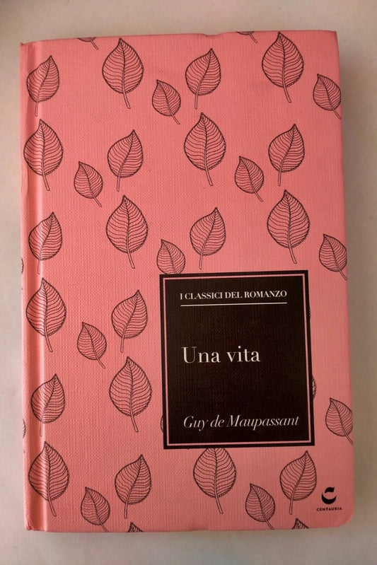 Una vita di G. de Maupassant I classici del Romanzo Libro Centauria Remainders