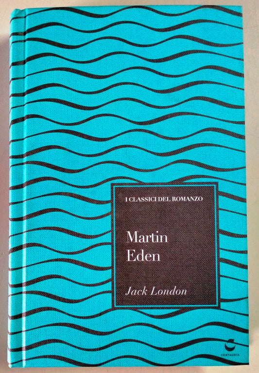 Martin Eden di Jack London Libro Centauria Baldi