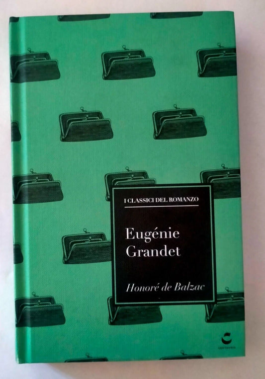 Eugenie Grandet di H. de Balzac I classici del Romanzo Libro Centauria Remainder
