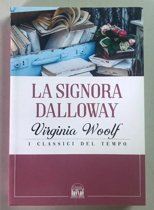 La Signora Dalloway di Virginia Woolf Libro Nuovo House Book